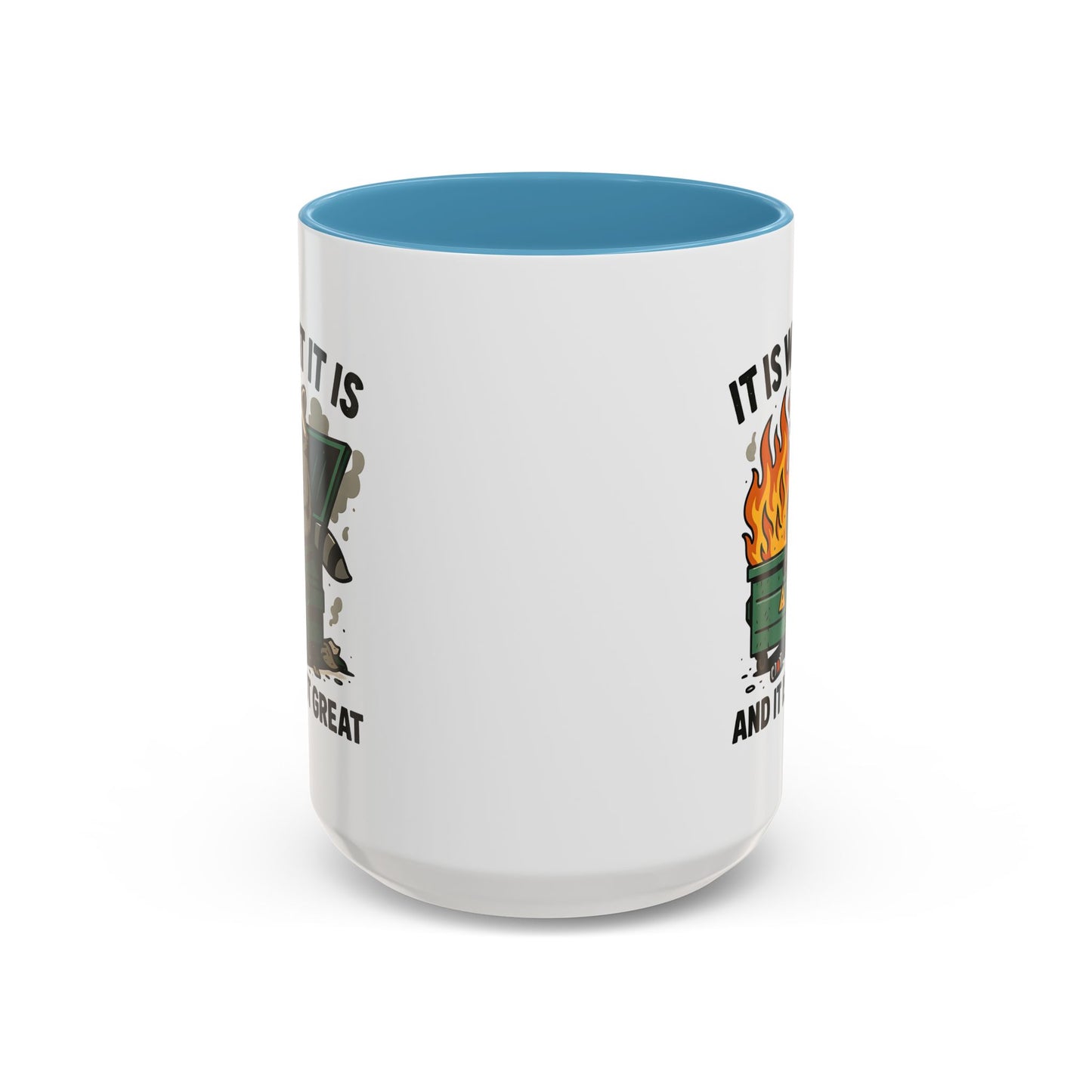 Humor Mug - It Is What It Is