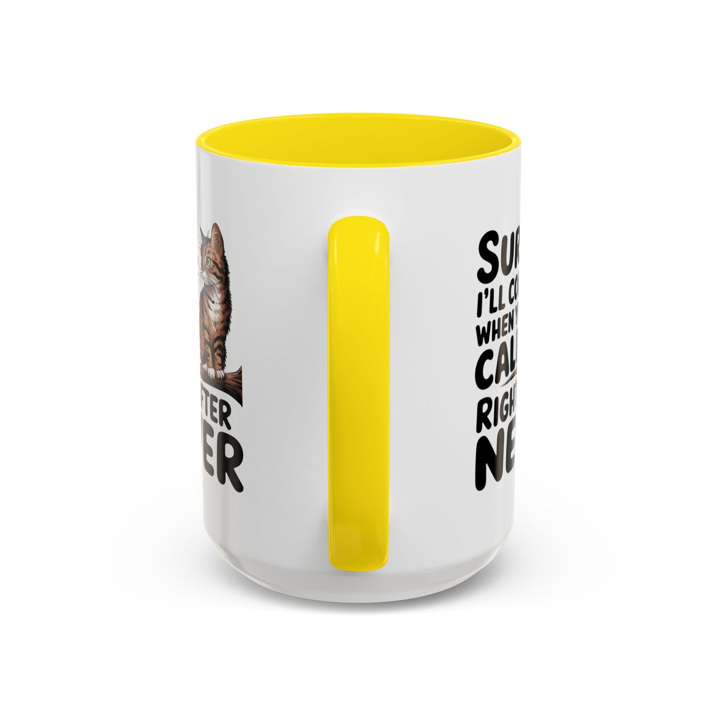 Animal Mug - Sure I'll Come When You Call
