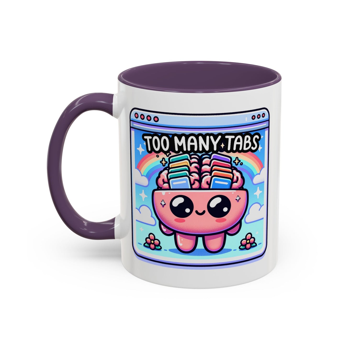Humor Mug - My Brain Has Too Many Tabs Open