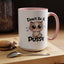Humor Mug - Don't Be A Pussy