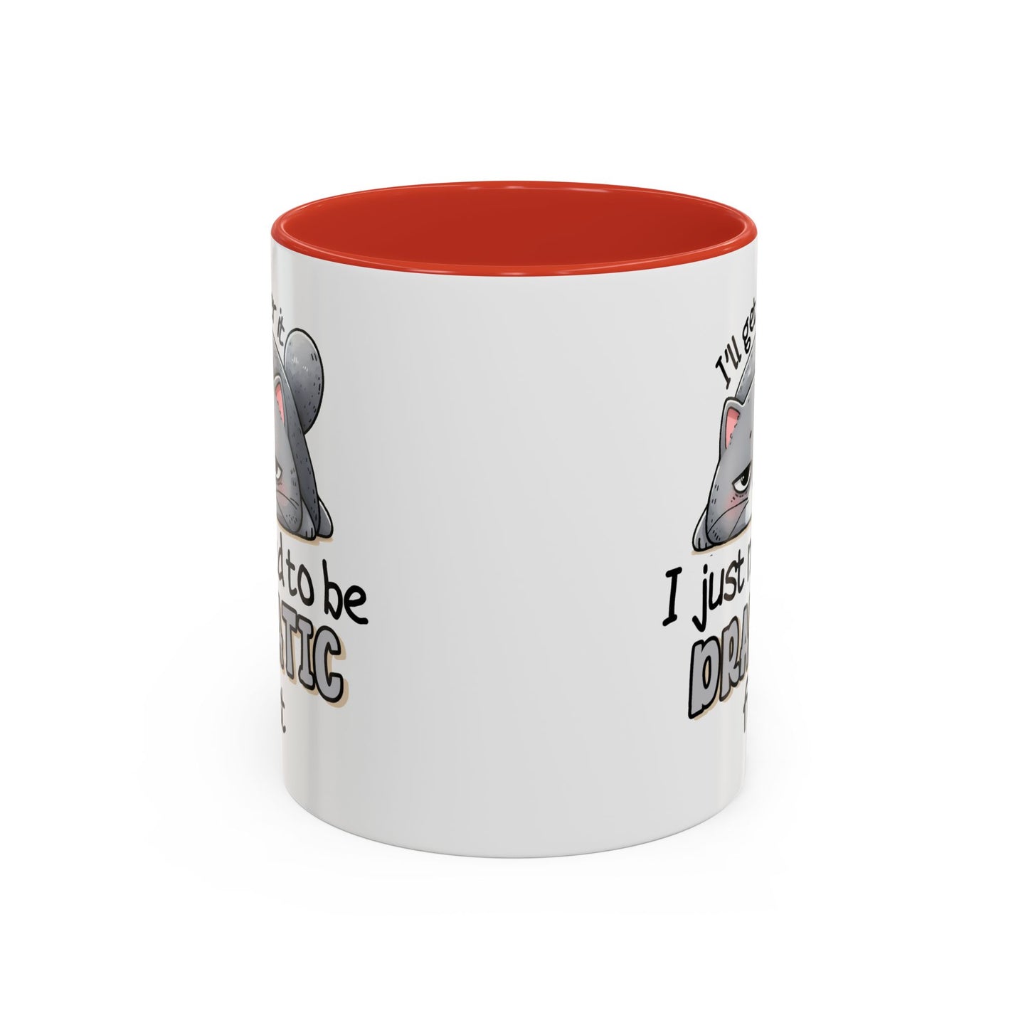 Humor Mug - I'll Get Over It Cat