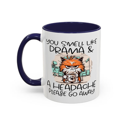 Humor Mug - You Smell Like Drama and a Headache