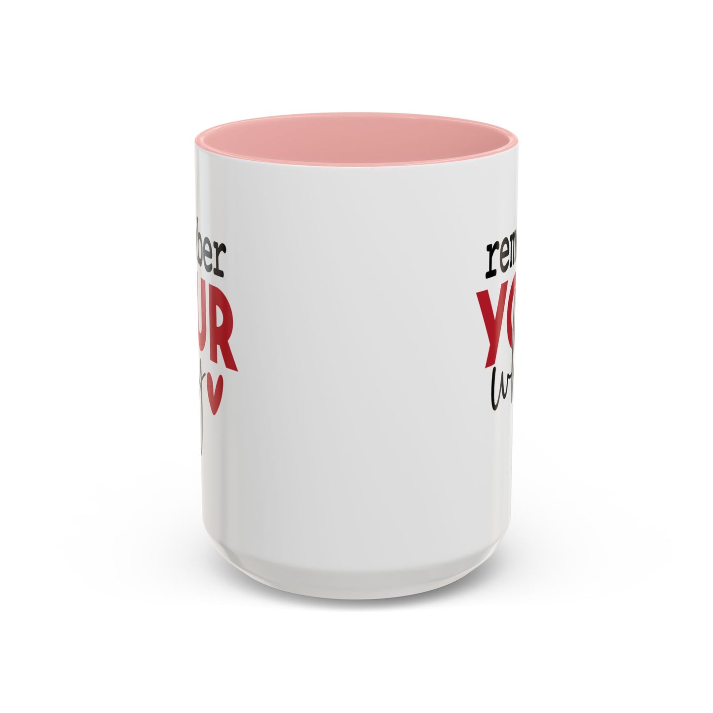 Motivation Mug - Remember Your Why