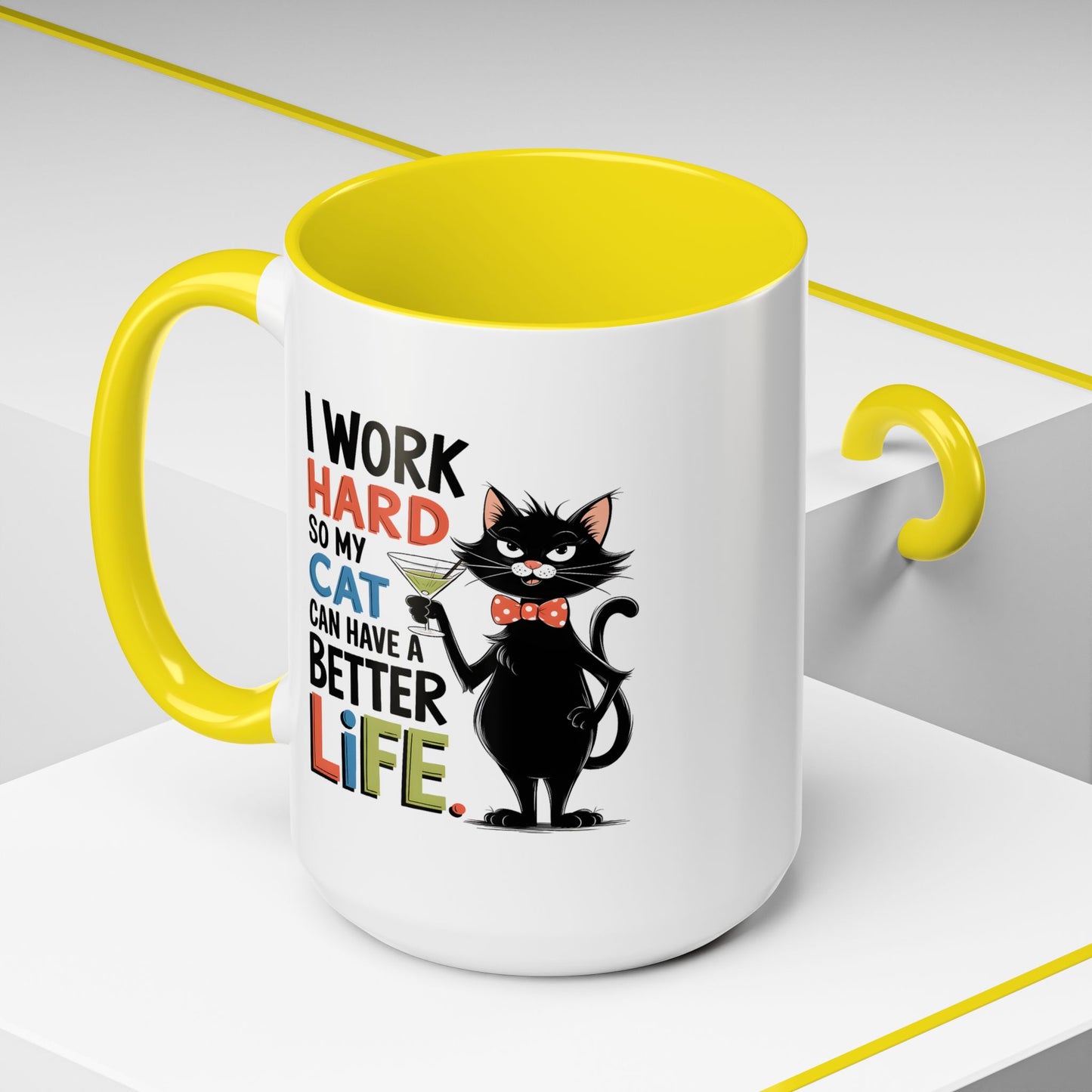 Humor Mug - I Work Hard So My Cat