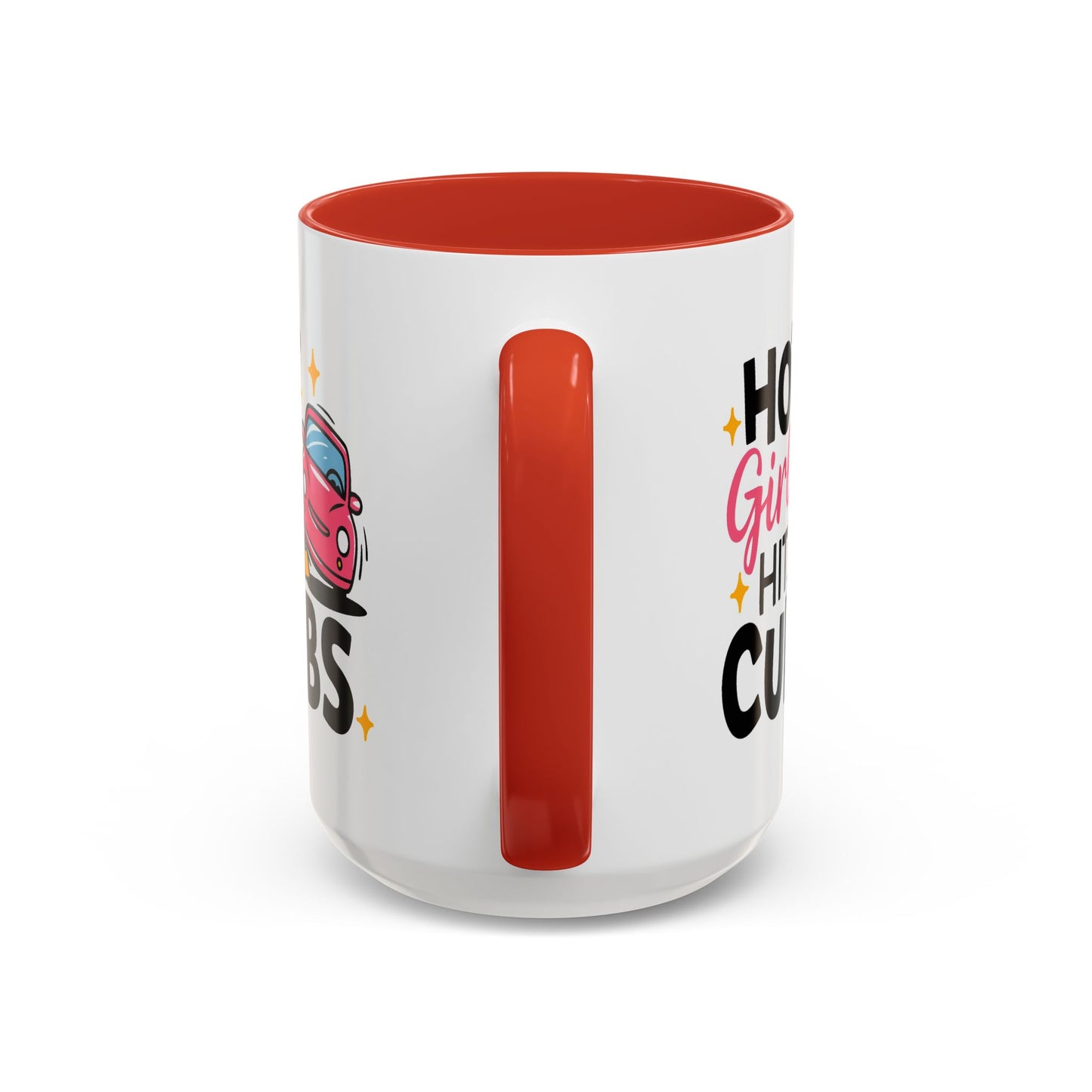 Humor Mug - Hot Girls Hit Curbs