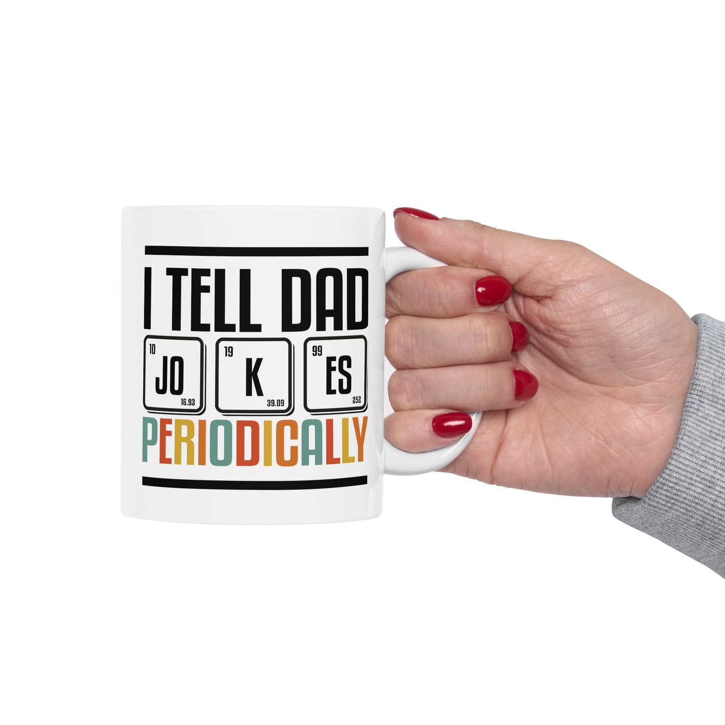 Father's Day Mug - I Tell Dad Jokes