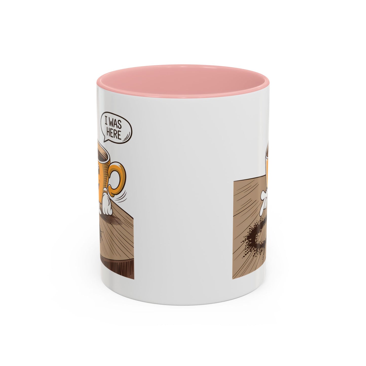 Humor Mug - I Was Here