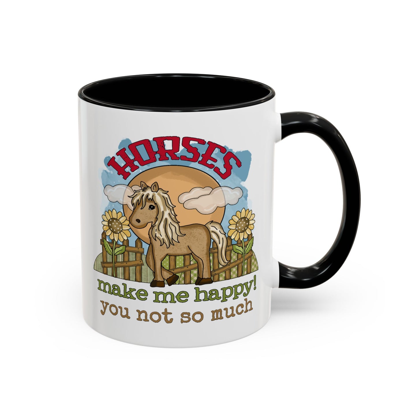 Humor Mug - Horses Make Me Happy