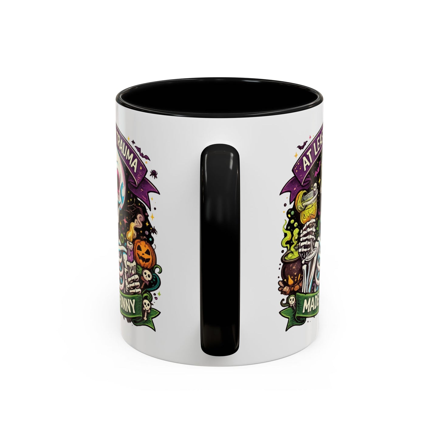 Humor Mug - At Least My Trauma