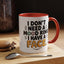 Humor Mug - I Don't Need a Mood Ring