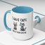 Humor Mug - I Have Cats None of Them Love Me