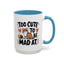 Animal Mug - Too Cute To Be Mad At