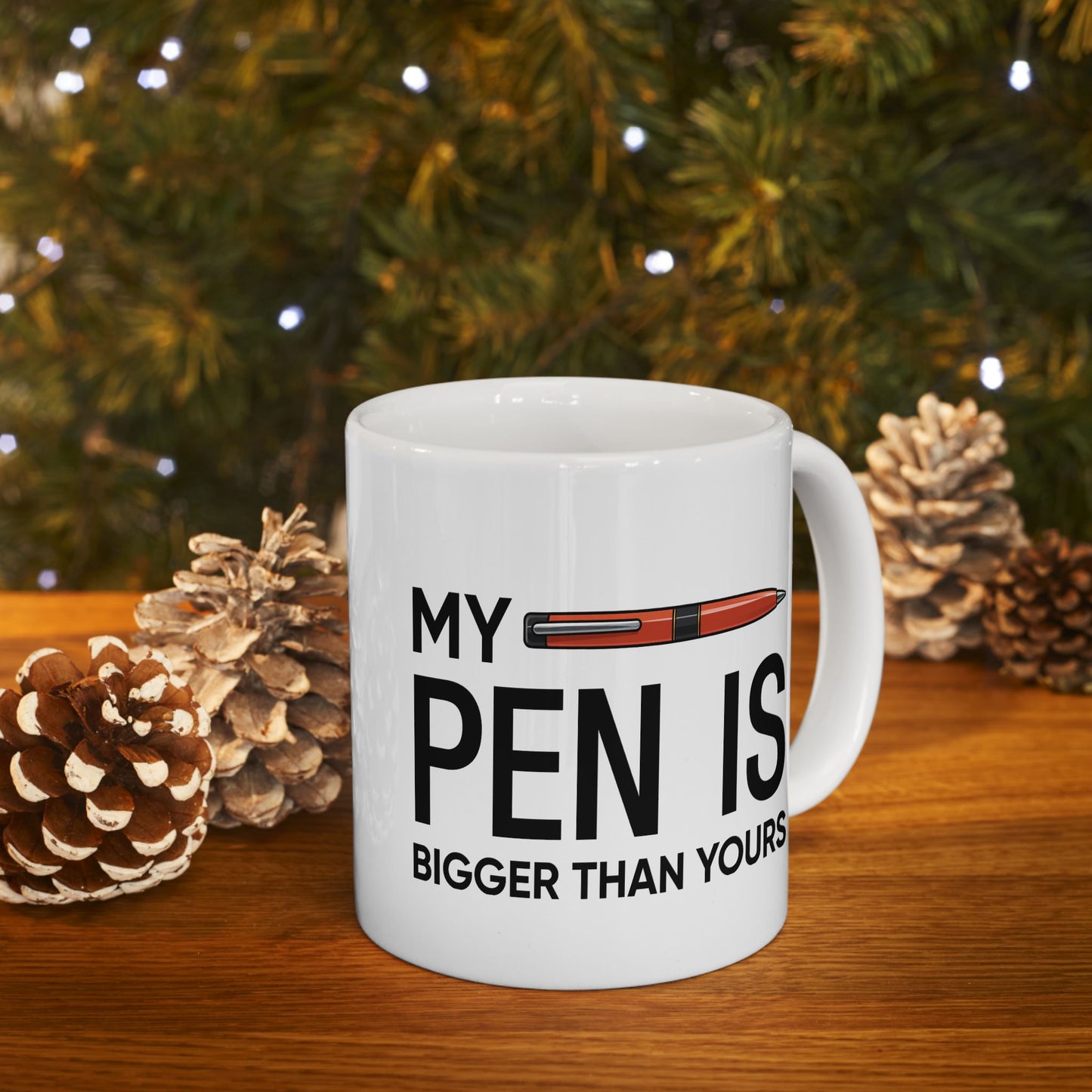 Adult Mug - My Pen Is Bigger Than Yours