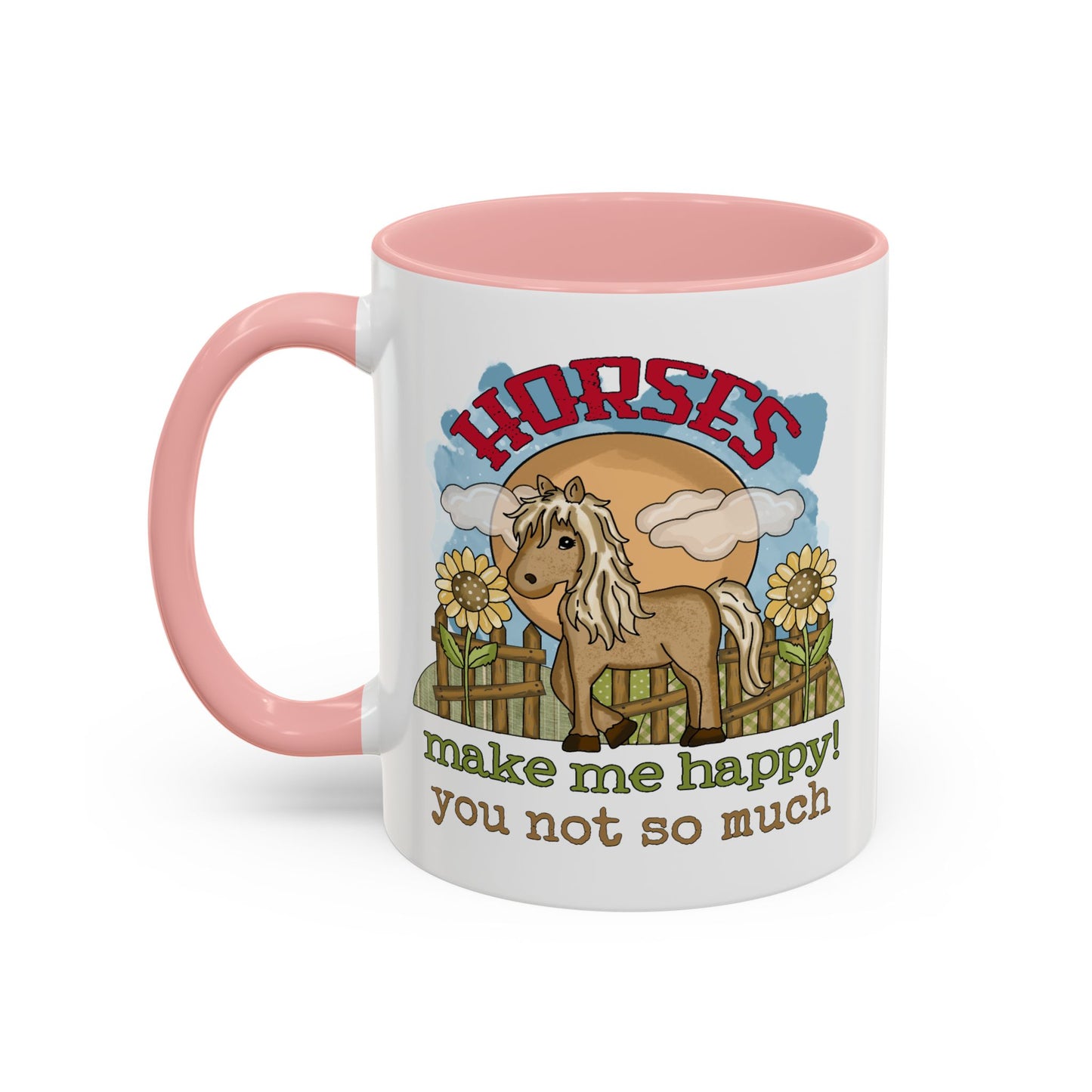 Humor Mug - Horses Make Me Happy