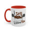 Humor Mug - I Still Love You