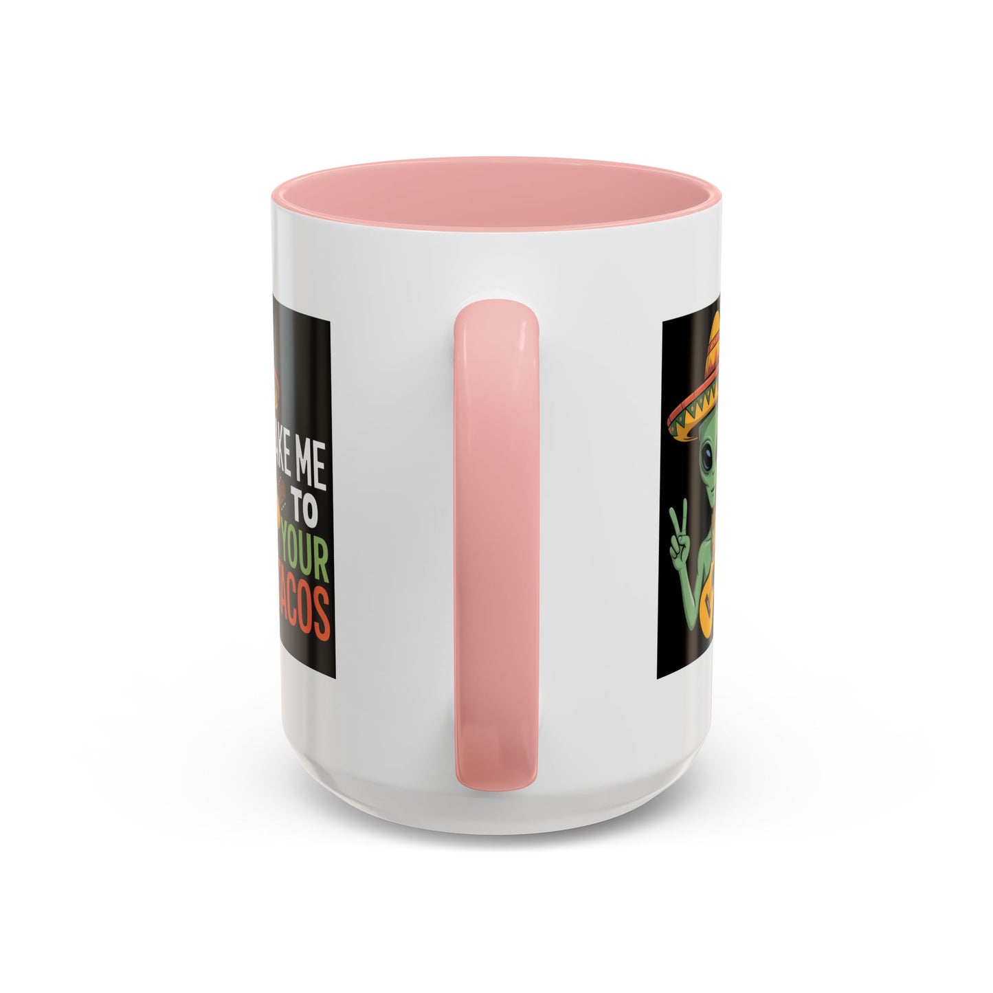 Alien Mug - Take Me To Your Tacos