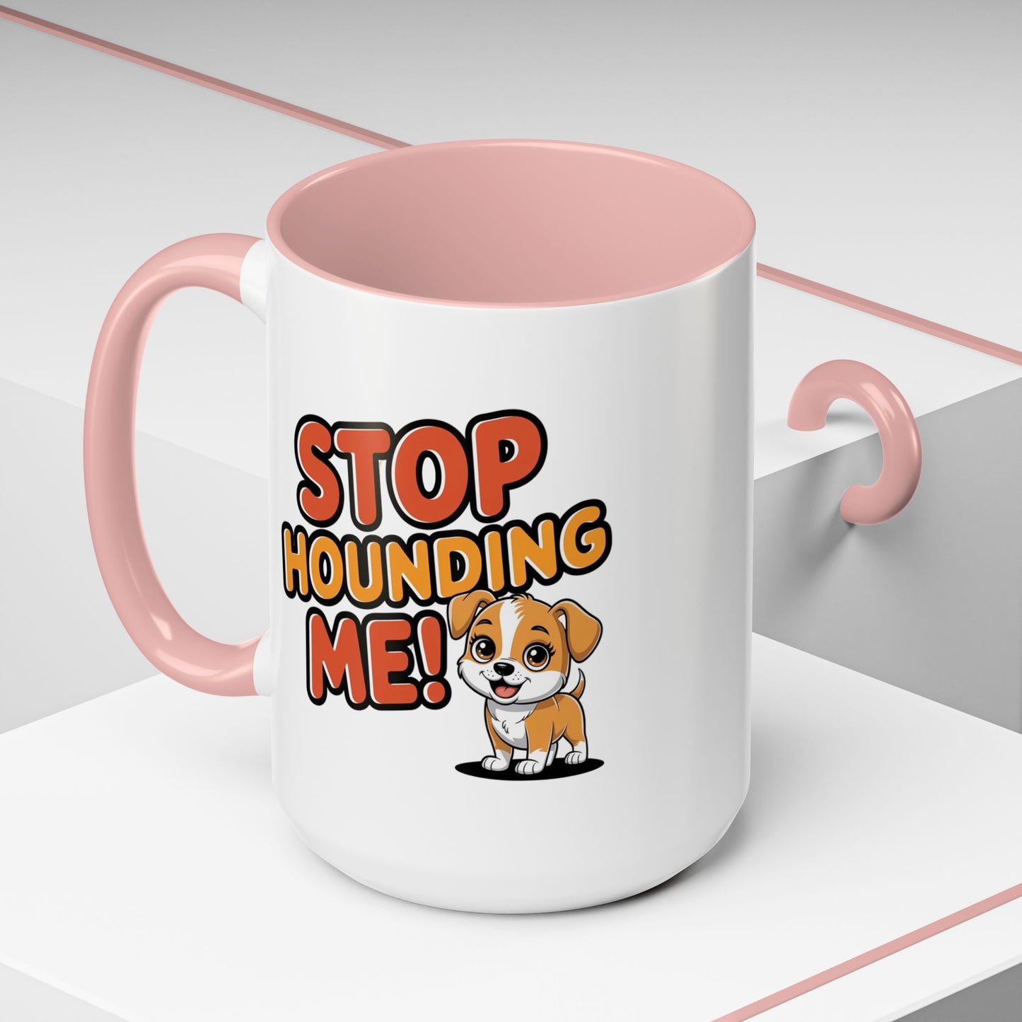 Animal Mug - Stop Hounding Me