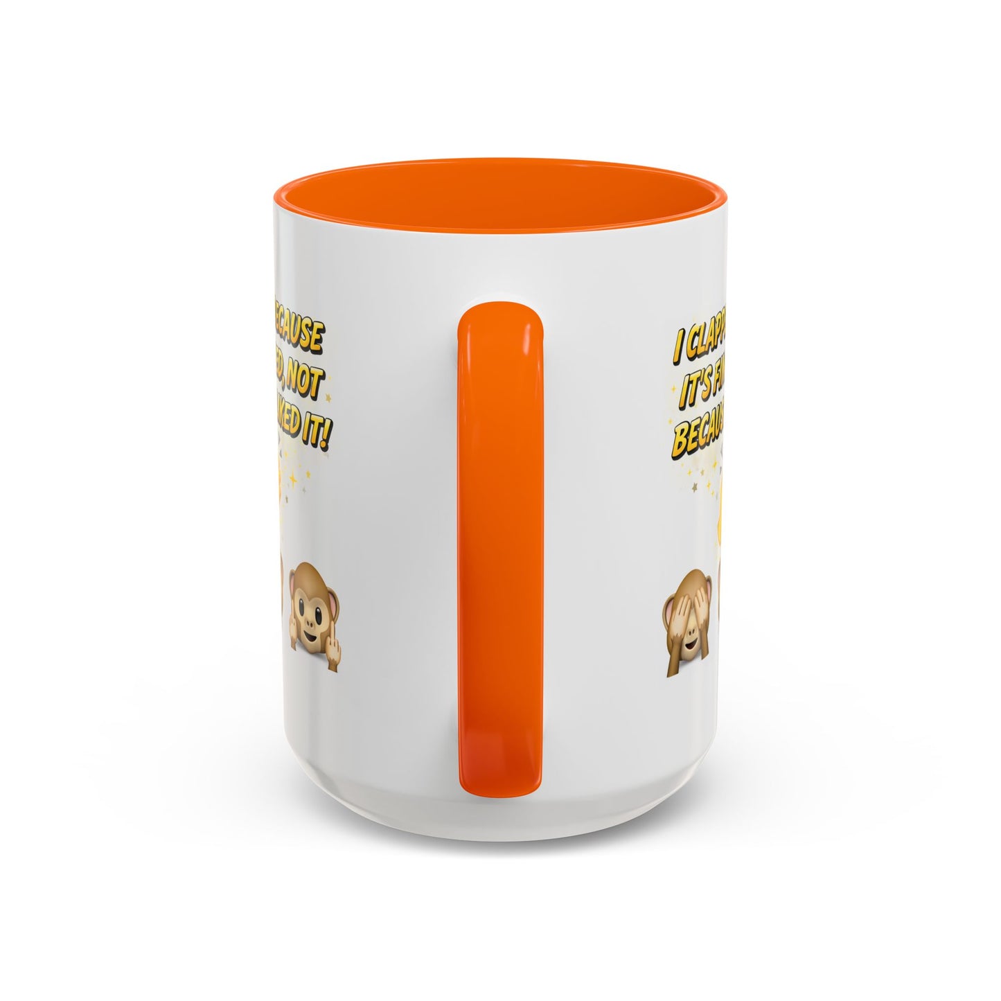 Humor Mug - I Clapped Because It's Finished