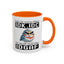 Humor Mug - Just So We're Clear