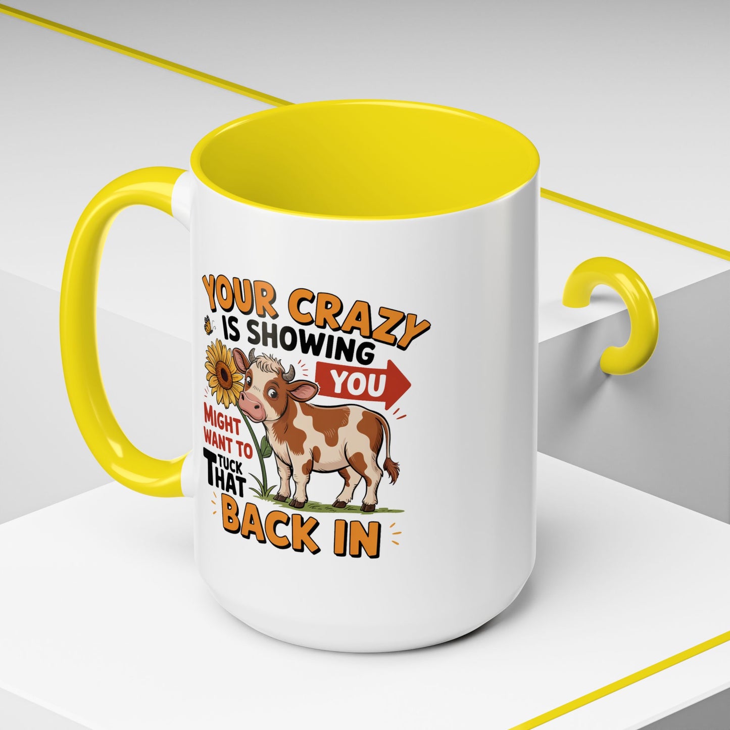 Humor Mug - You're Crazy is Showing