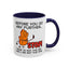 Humor Mug - Before You Go Any Further Stop!
