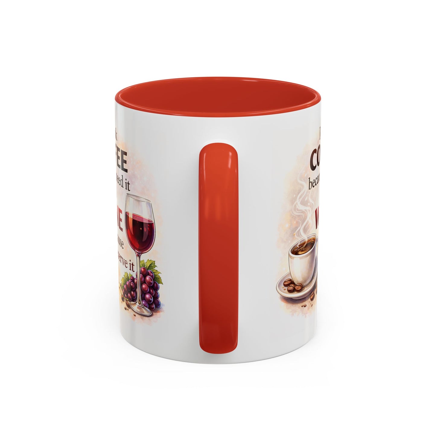 Humor Mug - I Drink Coffee Because I Need It
