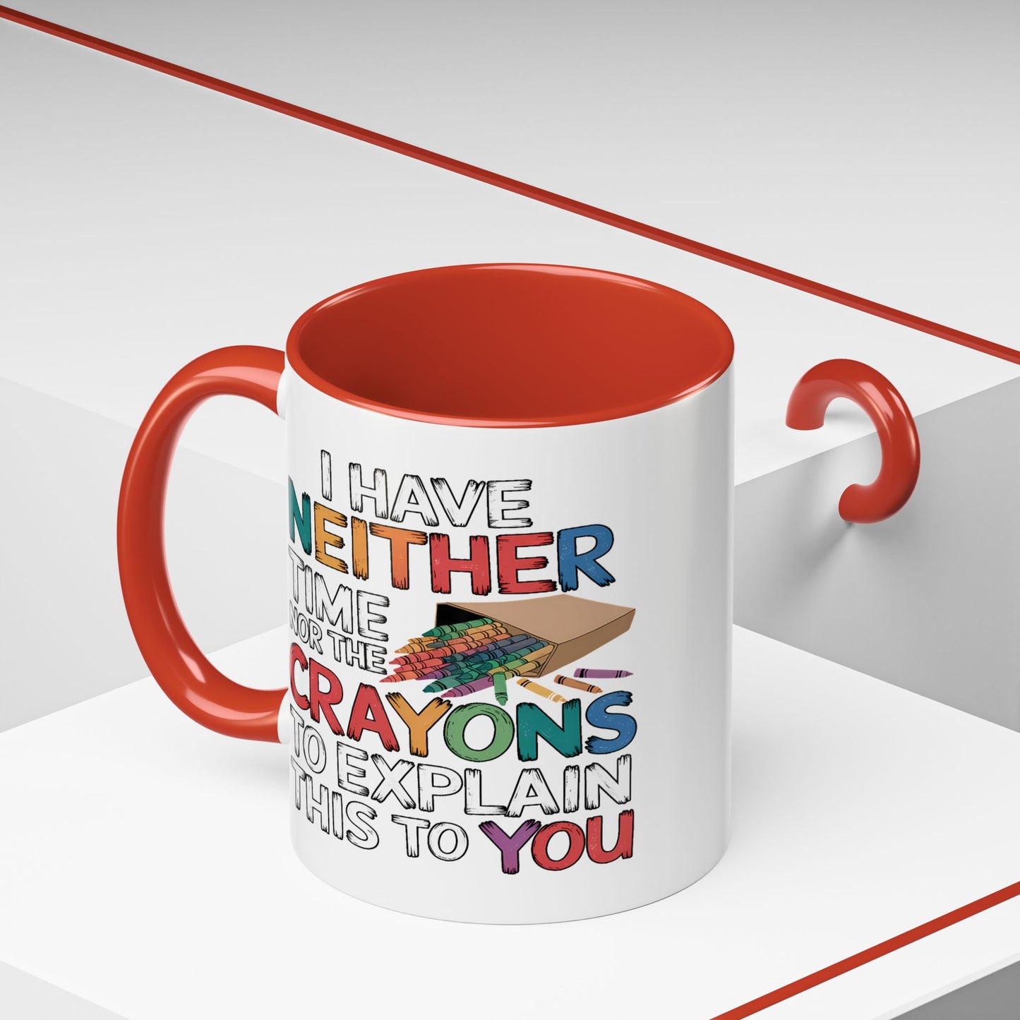 Adult Mug - I Have Neither The Time