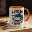 Humor Mug - Feed Me and Tell Me I'm Pretty Shark