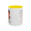 Humor Mug - I Don't Know What I Would Do Without Coffee