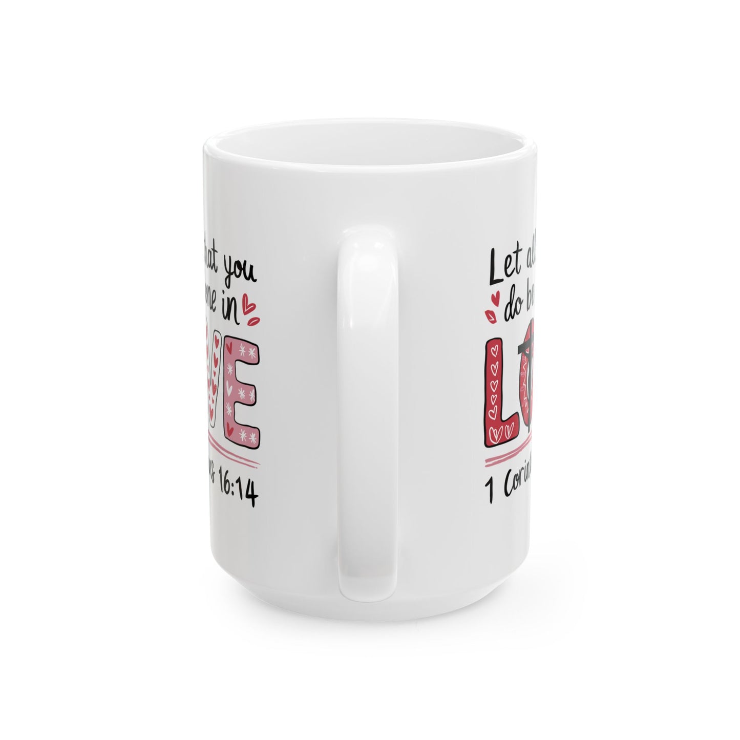 Religious Mug - Let All That You Do