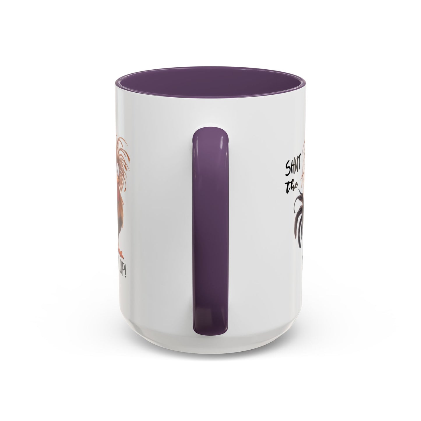 Humor Mug - Shut The Cluck Up
