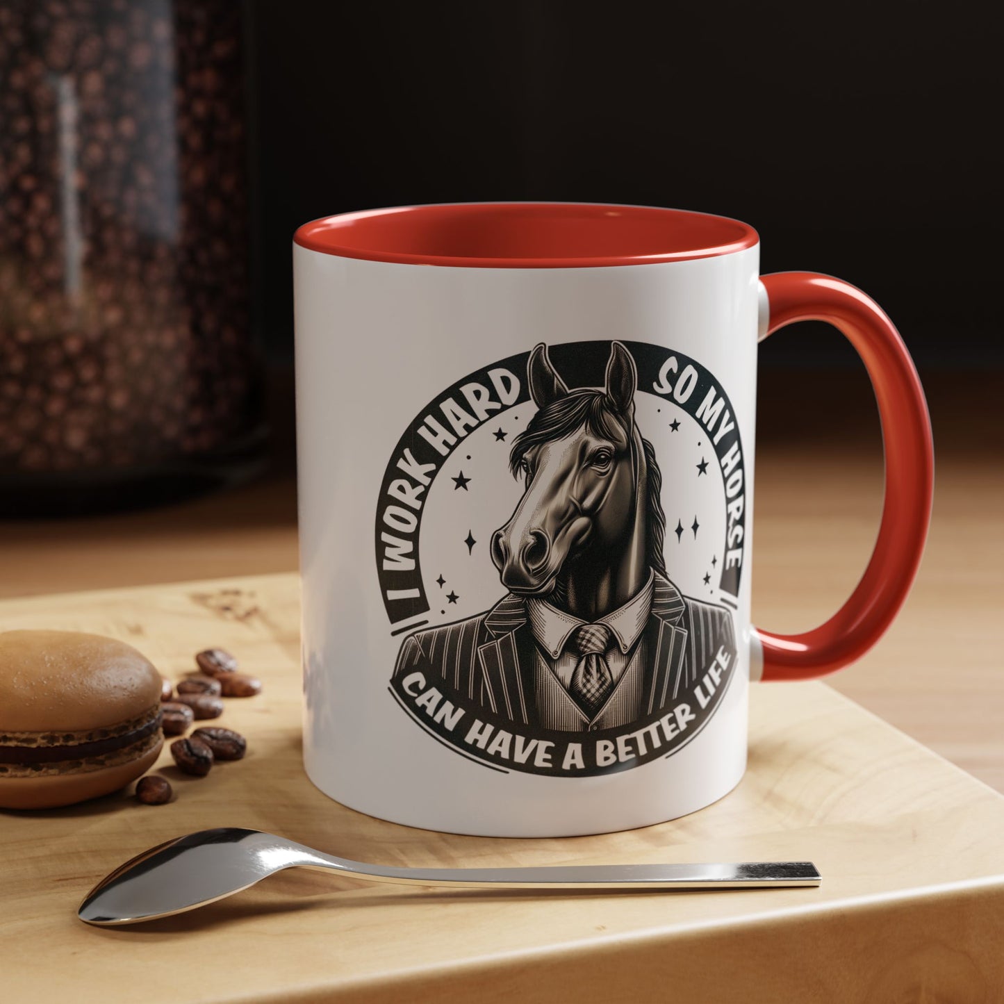 Humor Mug - I Work Hard So My Horse
