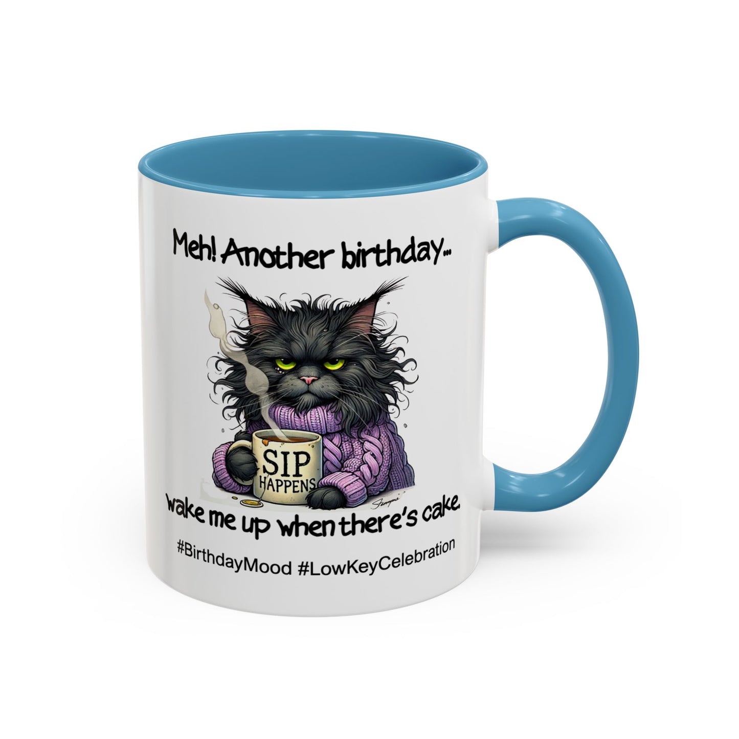 Birthday Mug - Meh! Another Birthday