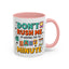 Humor Mug - Don't Rush Me