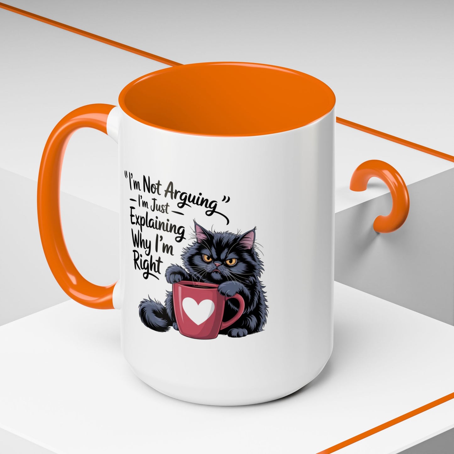 Humor Mug - I Am Not Arguing