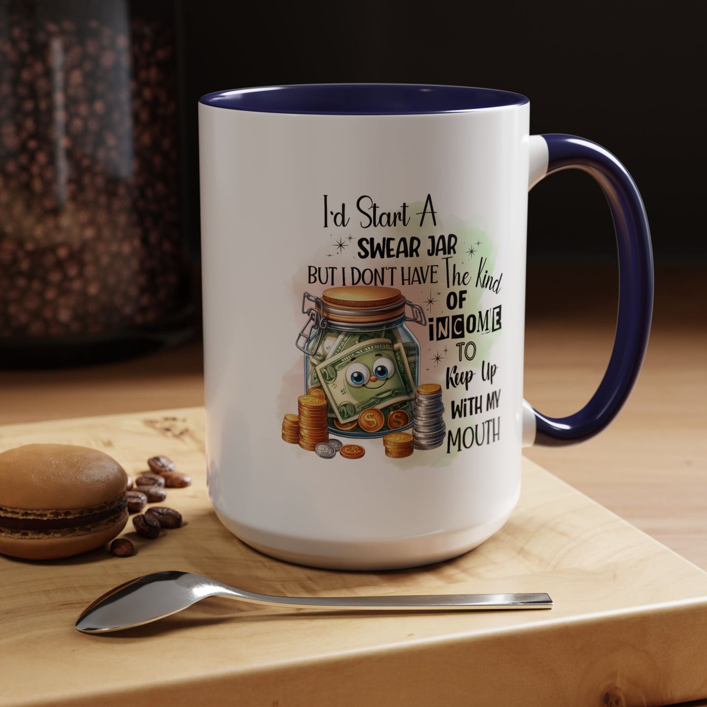 Humor Mug - I'd Start a Swear Jar