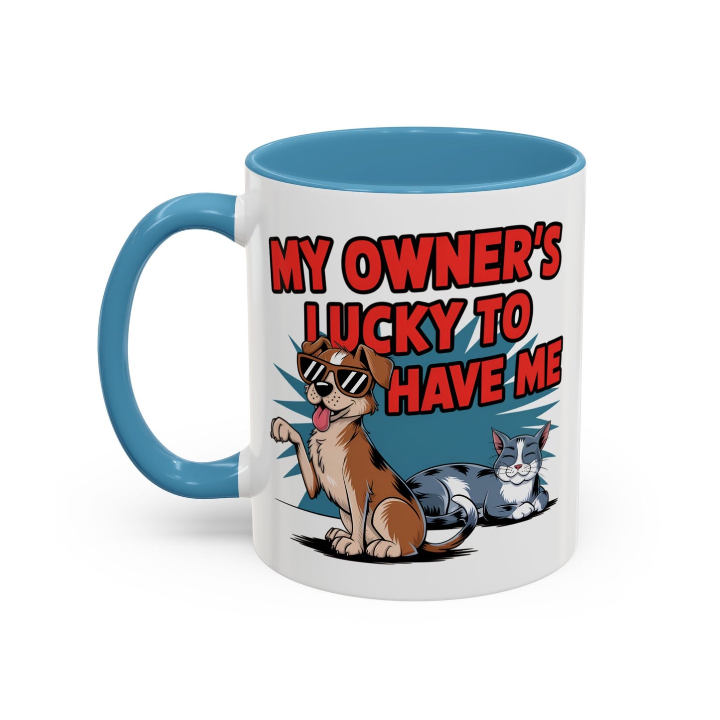 Animal Mug - My Owner's Luck To Have Me