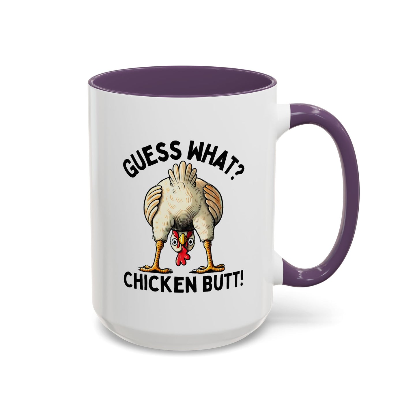 Humor Mug - Guess What Chicken Butt!
