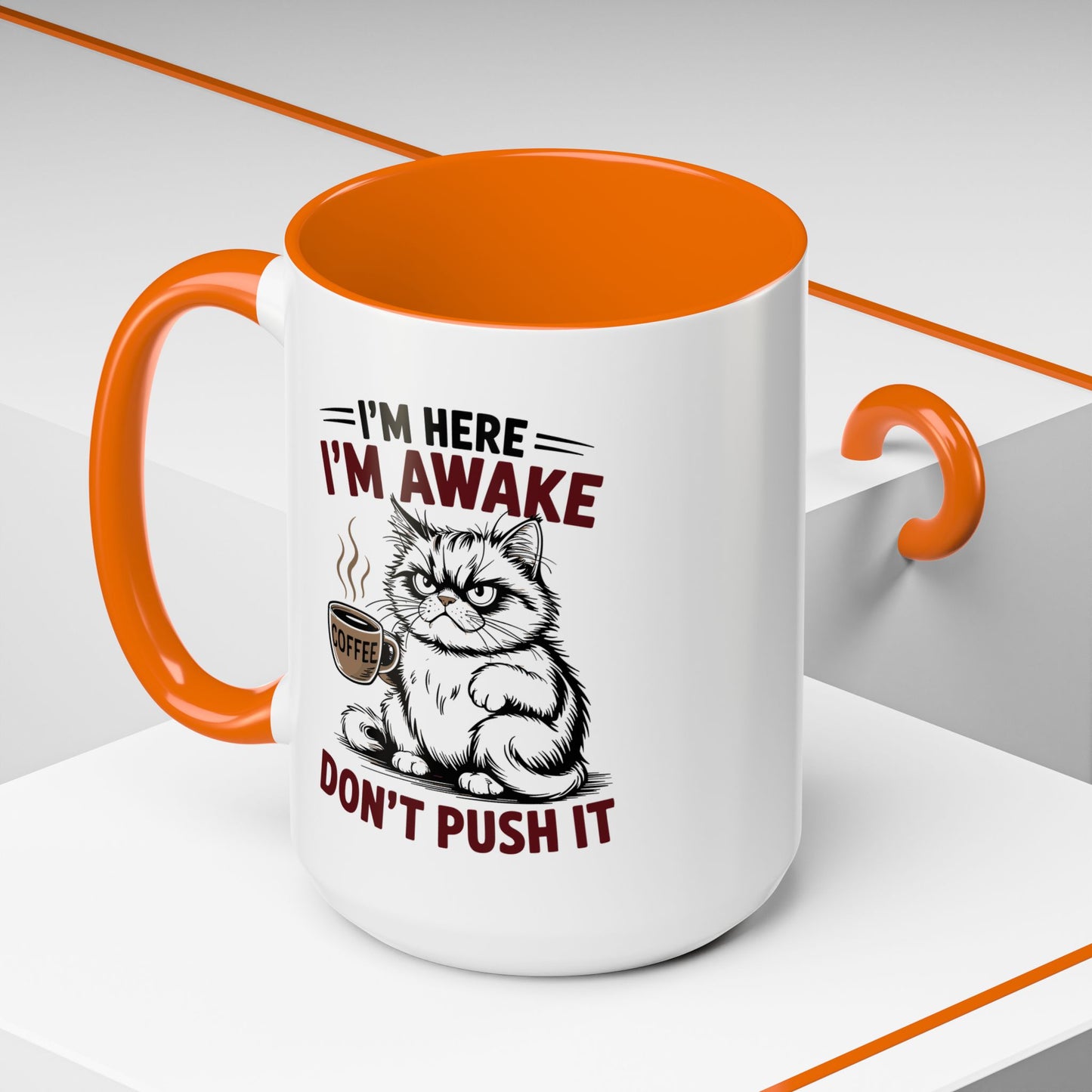 Office Mug - I'm Here I'm Awake