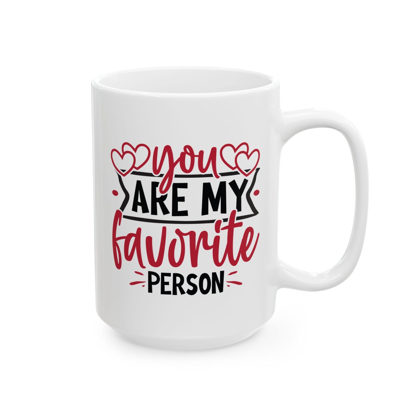 Anniversary Mug - You Are My Favorite Person