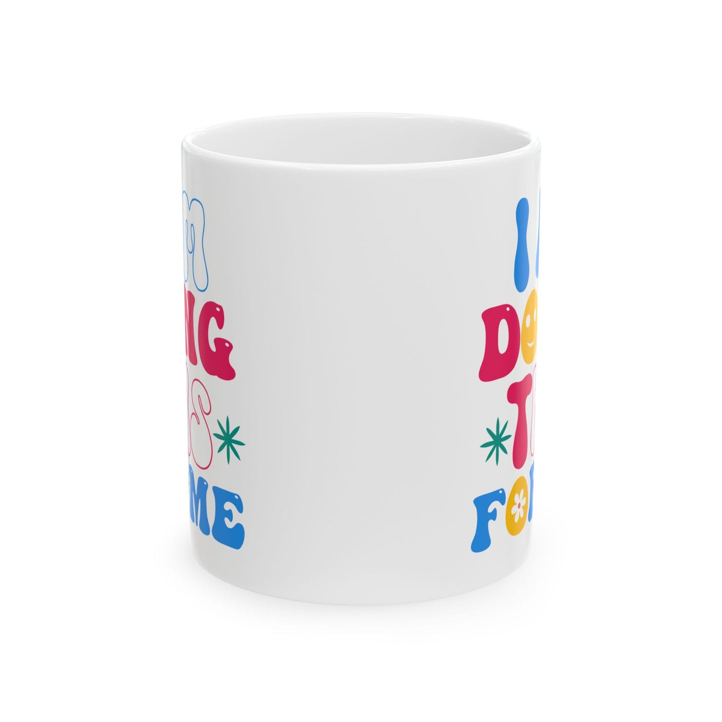 Motivation Mug - I Am Doing This For Me Retro
