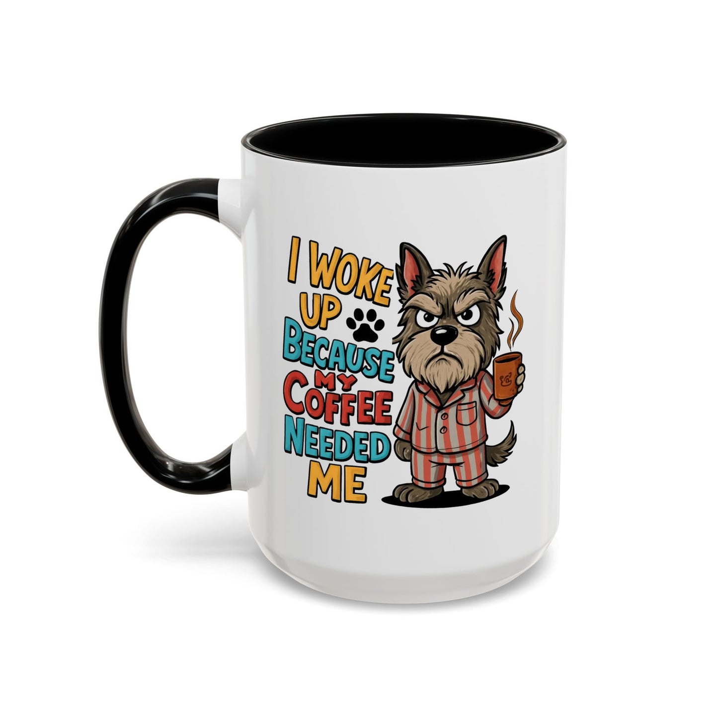 Animal Mug - I Woke Up Because