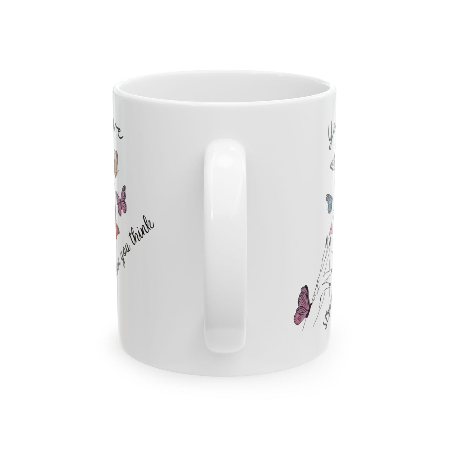 Motivation Mug - You Are Stronger Than You Think Butterflies