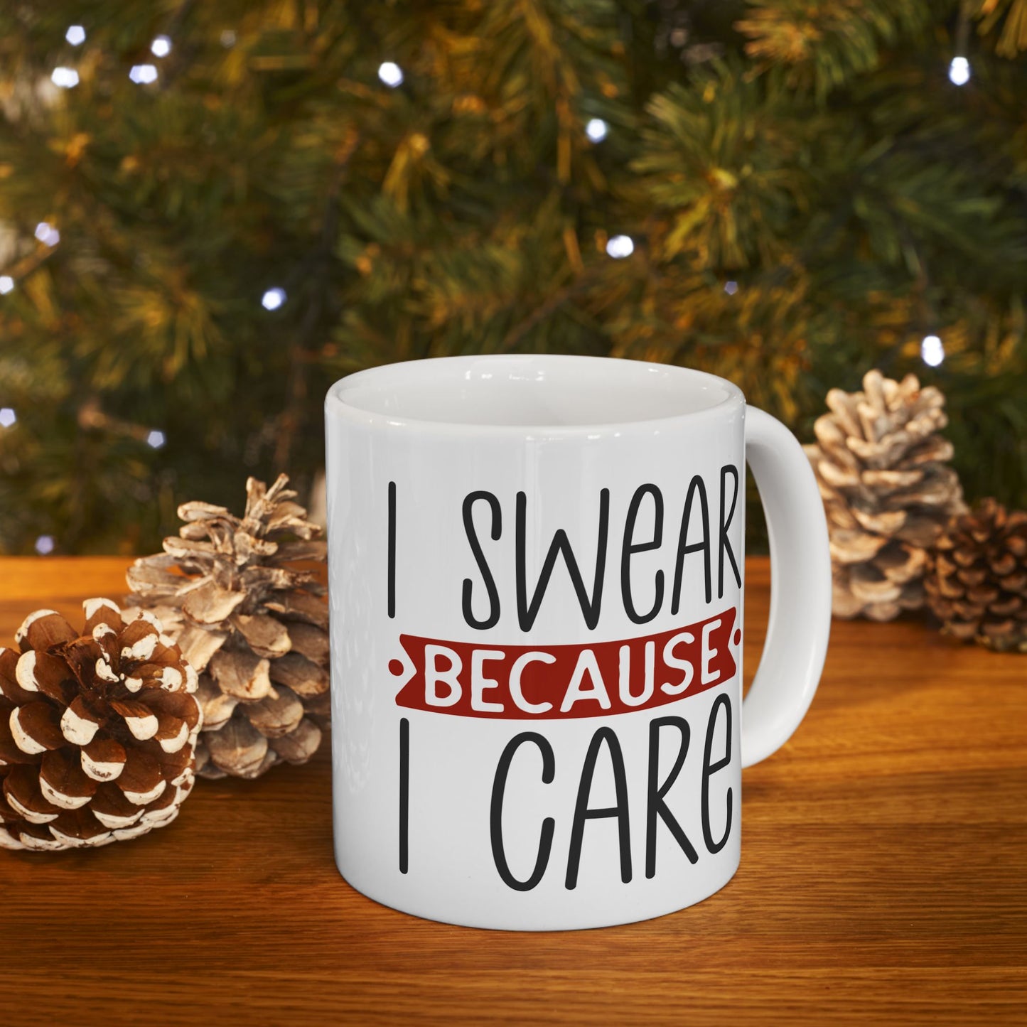 Adult Mug - I Swear Because I Care
