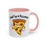 Adult Mug - Don't Be A Pizzashit