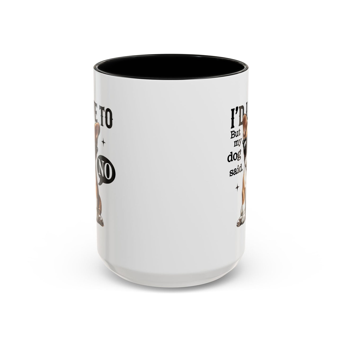 Animal Mug - I'd Love To But My Dog Said No