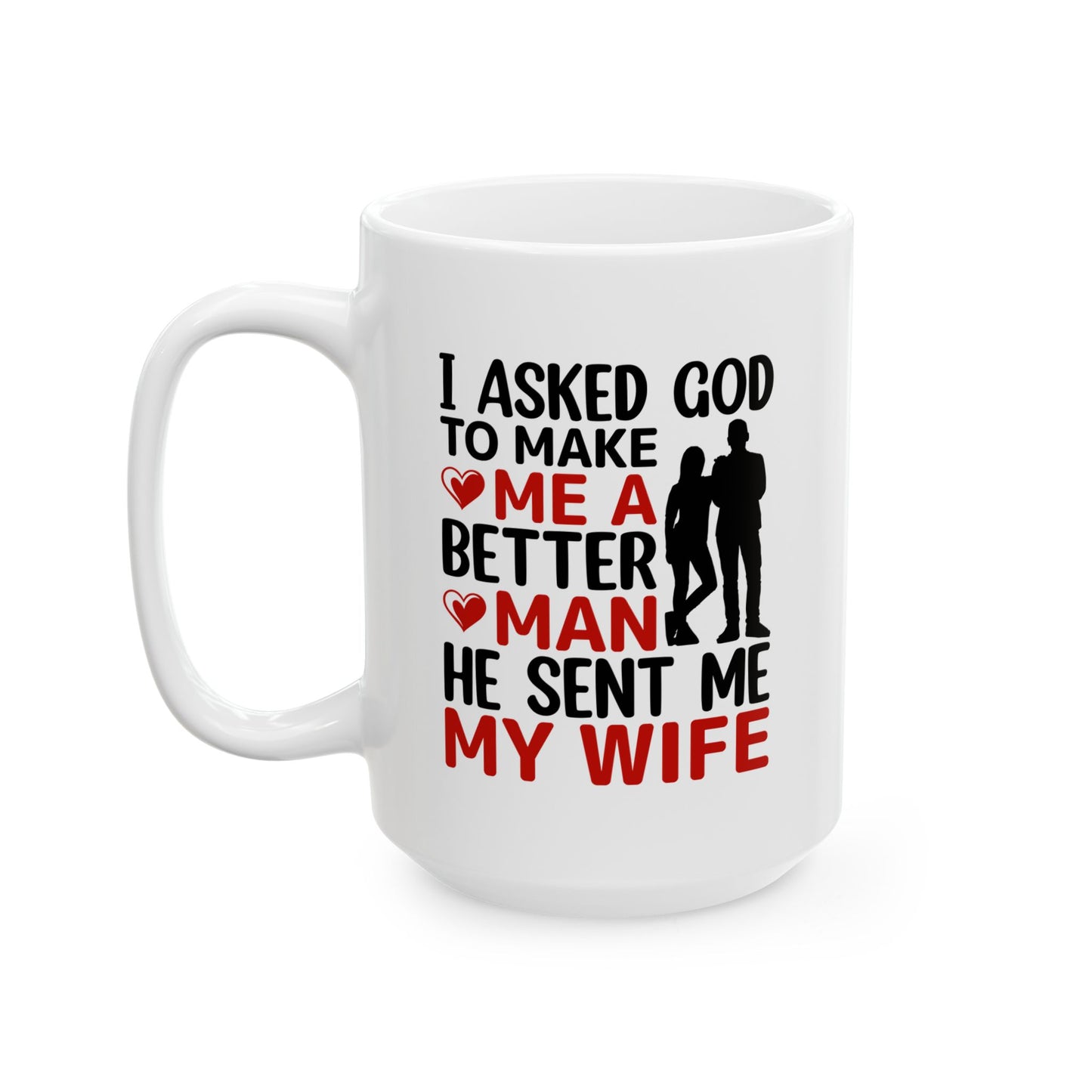 Religious Mug - I Asked God
