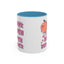 Adult Mug - I Look Even Better