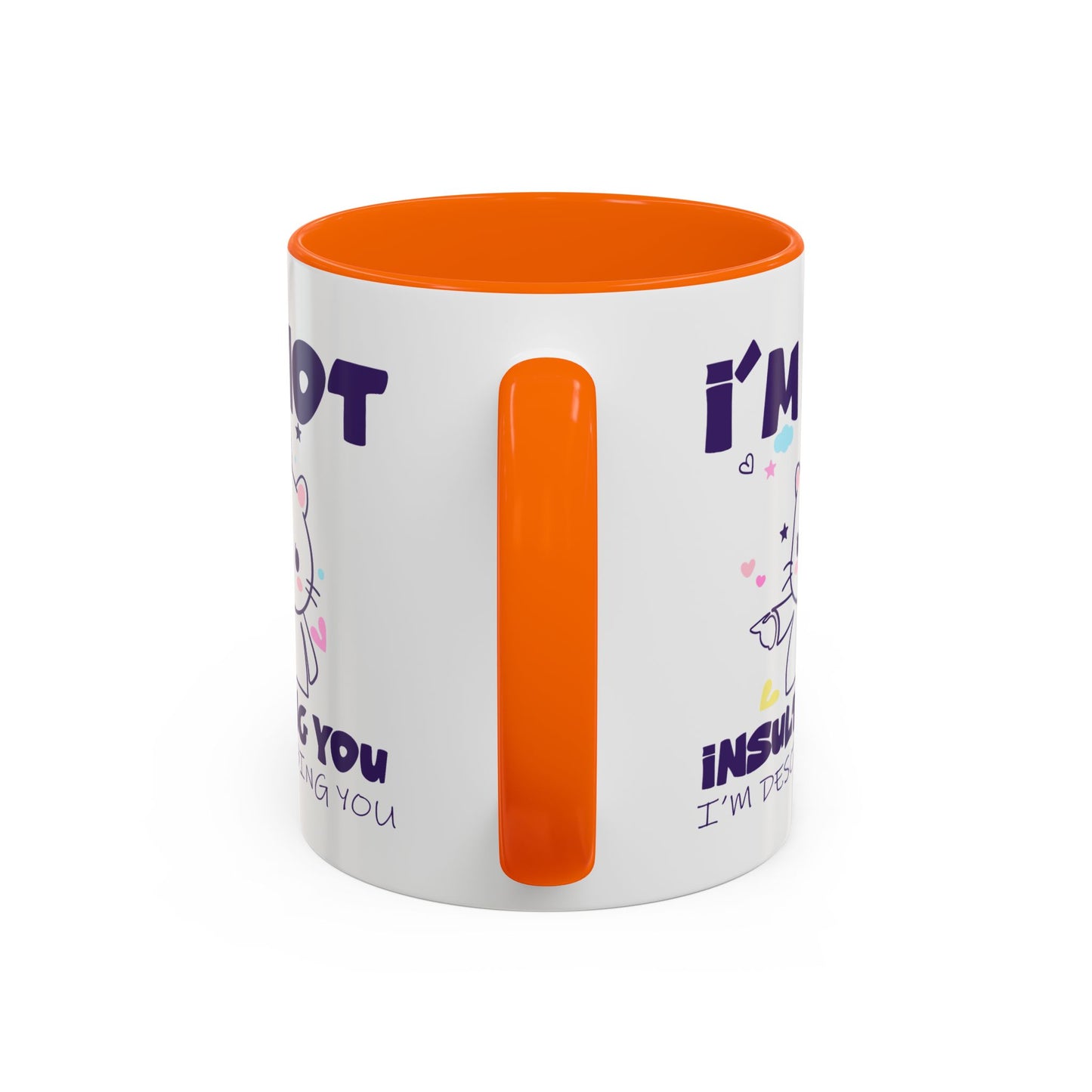 Humor Mug - I'm Not Insulting You
