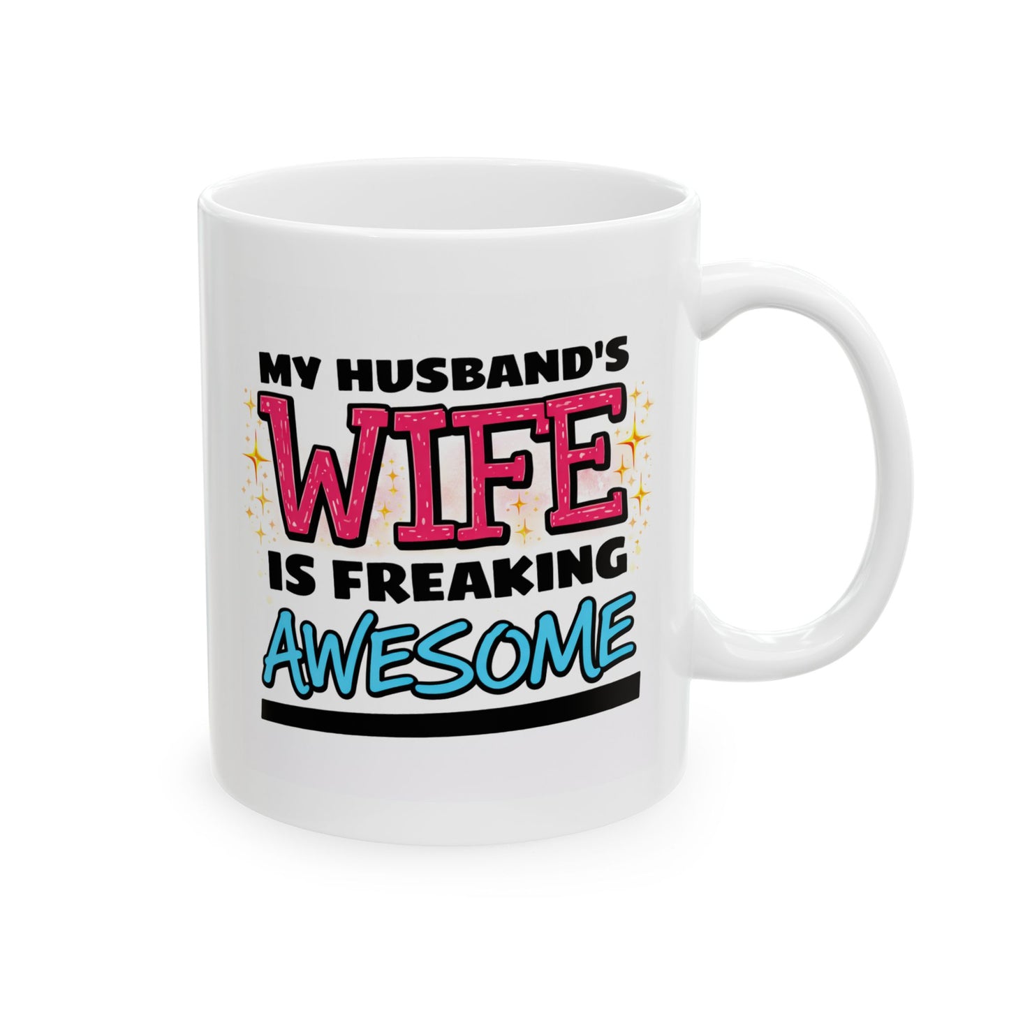 Anniversary Mug - My Husband's Wife is Freaking Awesome